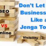 Don't Let Your Business Fall Like a Jenga Tower! SEO vs Online Visibility
