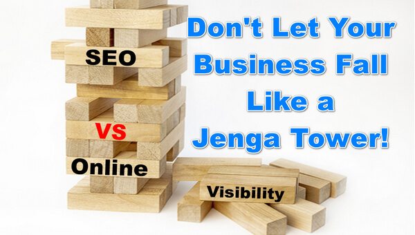 Don't Let Your Business Fall Like a Jenga Tower! SEO vs Online Visibility