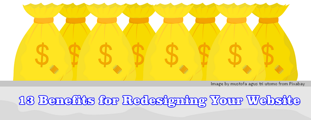 13 Benefits for Redesigning Your Website
